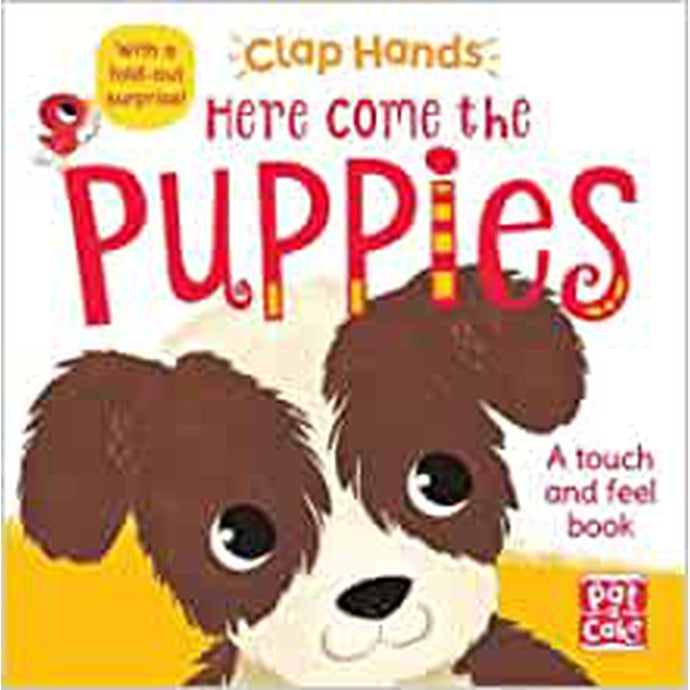 Here Come The Puppies Touch & Feel Book